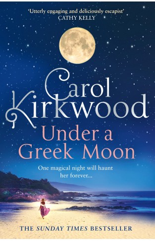 Under a Greek Moon: Perfect Christmas holiday reading from the Sunday Times bestseller